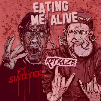 Eating Me Alive by Refraze