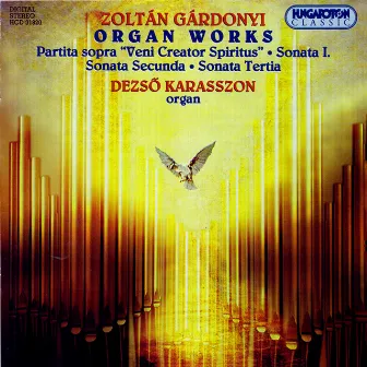 Gardonyi: Organ Works by Zoltán Gárdonyi