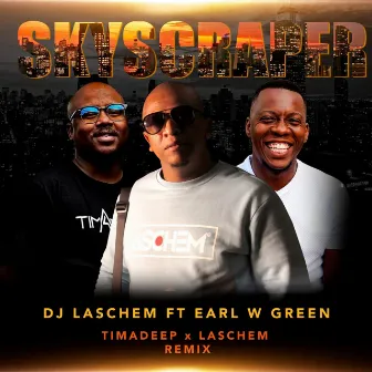 Skyscraper by DJ Laschem