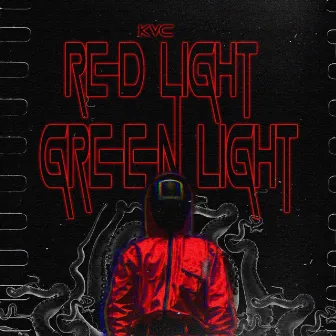 Red Light Green Light by KVC