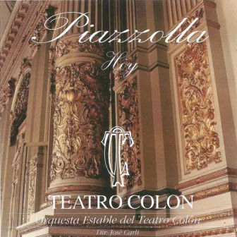 Piazzolla Hoy by Orquesta Estable del Teatro Colón