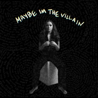 Maybe I'm The Villain by Taylor Rae