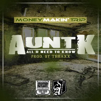 All U Need to Know by Money Makin' Trip