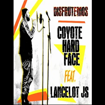 Disfrutemos by Coyote Hard Face