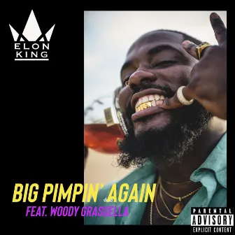 Big Pimpin' Again by Elon King