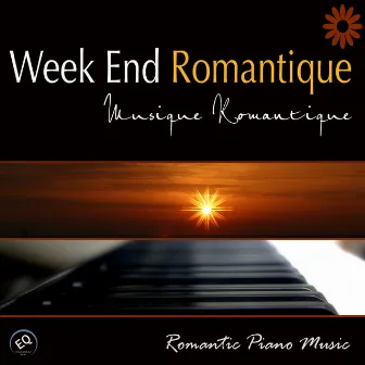 Week end romantique - Musique romantique pour amoureux by Unknown Artist