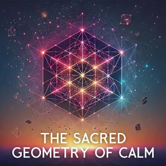 The Sacred Geometry of Calm: Harmonizing Mind and Soul through Frequency Music by 