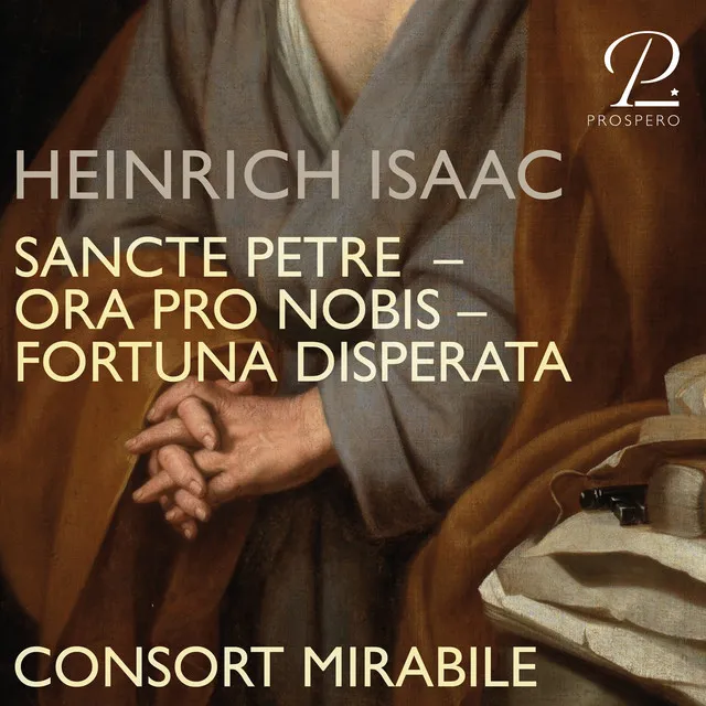 Isaac: Sancte Petre / Ora pro nobis / Fortuna disperata