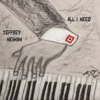 All I Need by Jeffrey Neiman