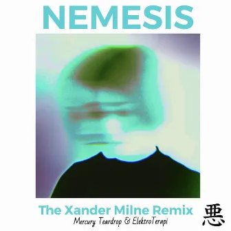 Nemesis (The Xander Milne Remix) by Mercury Teardrop