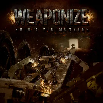 Weaponize by MINIMONSTER