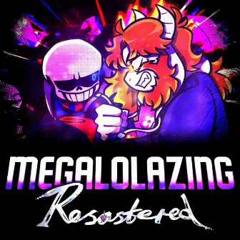 MEGALOLAZING (Resastered) by Saster