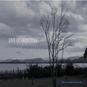 Live Quarentena (Ao Vivo) by Rivadavia