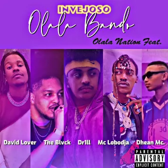 Olala Bando (Invejoso) by Olala Nation