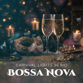 Carnival Lights in Rio: Bossa Nova Jazz Cafe Summer Collection by Bossa Nova Paradise