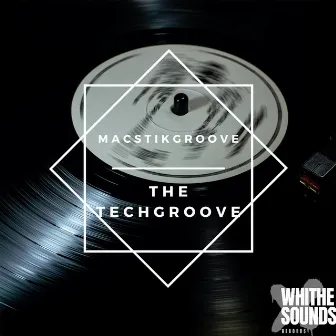 The Techgroove by MacstikGroove