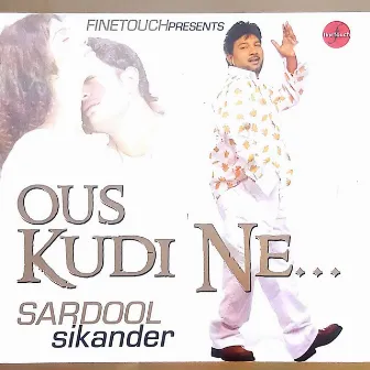 Ous Kudi Ne by Sardool Sikander