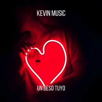 Un Beso Tuyo by Kevin Music