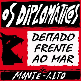 Deitado Frente Ao Mar - Aniversario Bravú XX by Os Diplomaticos de Monte-Alto