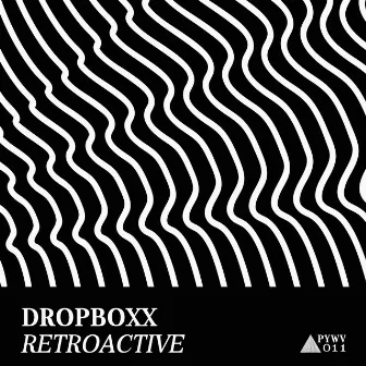 Retroactive by Dropboxx