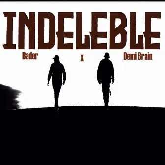 Indeleble by Bader