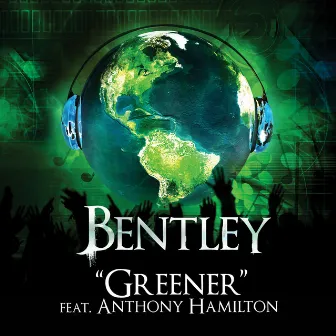 Greener - Feat. Anthony Hamilton by Bentley