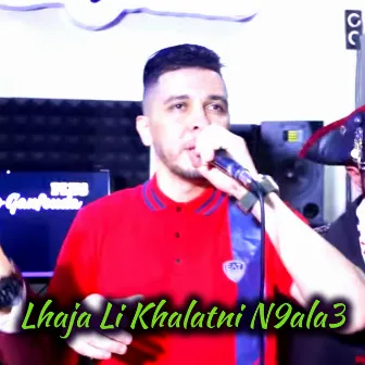 Lhaja Li Khalatni Nqalaa by Cheb Nabil