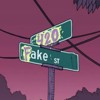 420 / Fake St by Broken Pupil