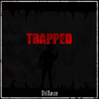 Trapped by DvlNøise