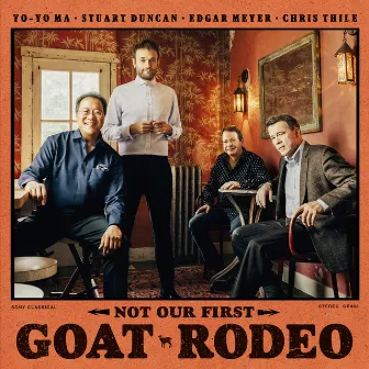 Not Our First Goat Rodeo by Chris Thile