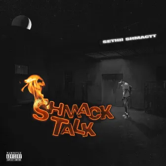 Shmack Talk by Sethii Shmactt