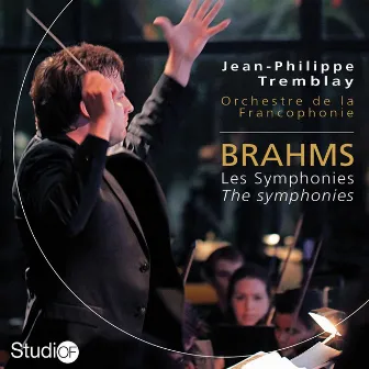 Brahms: The Symphonies by Orchestre de la francophonie