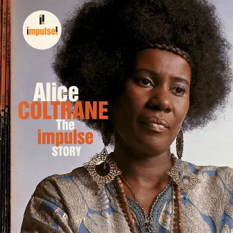 The Impulse Story by Alice Coltrane