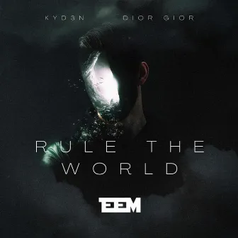 Rule the World by KYD3N