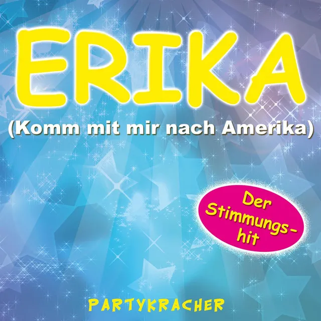 Erika (Komm mit mir nach Amerika) - Karaoke-Version