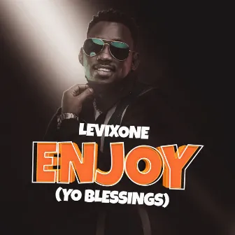 Enjoy (Yo Blessings) by Levixone