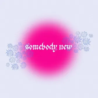 Somebody New by Breonte