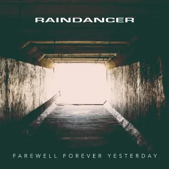 Farewell Forever Yesterday (Radio Edit) by Raindancer