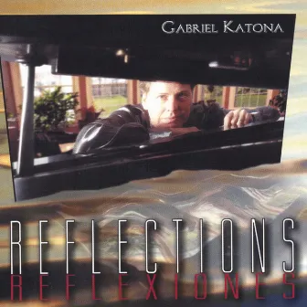 Reflections Reflexiones by Gabriel Katona