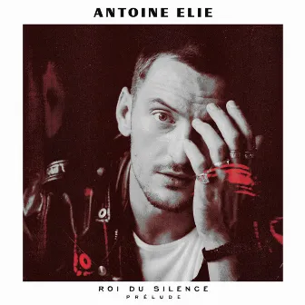 Roi du silence prélude by Antoine Elie