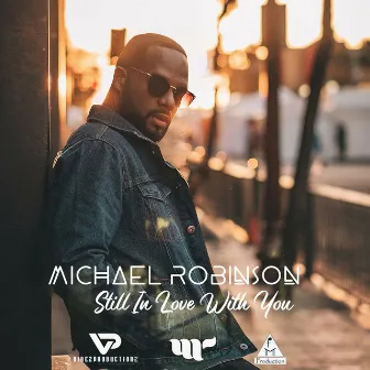 Still in Love with You by Michael Robinson