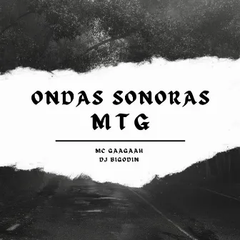 MTG-ONDAS SONORAS by Dj Bigodin