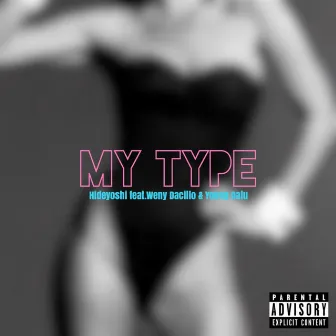 My Type by Hideyoshi