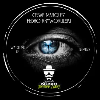 Watch Me EP by Cesar Marquez