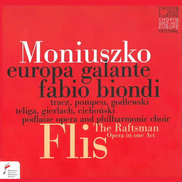 Moniuszko: Flis. The Raftsman (Opera w jednym akcie. Światowa premiera na instrumentach historycznych)