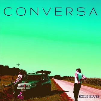 Exile Blues by Conversa