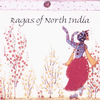 Ragas of North India by Steve Oda