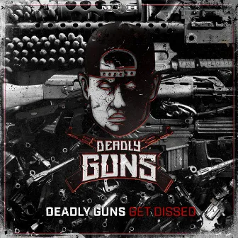 Get Dissed by Deadly Guns