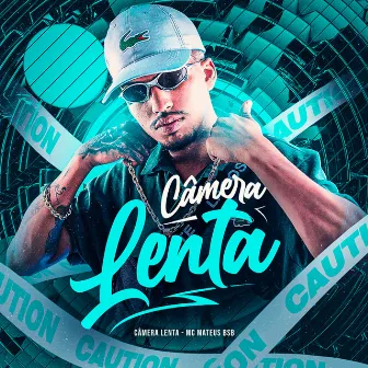 Câmera Lenta by Mc Mateus BSB