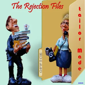 The Rejection Files by Tailor Made